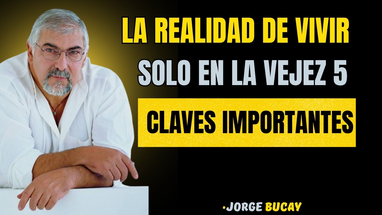 La Realidad de Vivir Solo en la Vejez: 5 Claves Importantes (y Advertencias Necesarias) JORGE  BUCAY