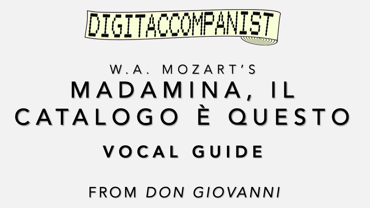 Madamina, il catalogo è questo (Vocal Guide) – Digital Accompaniment