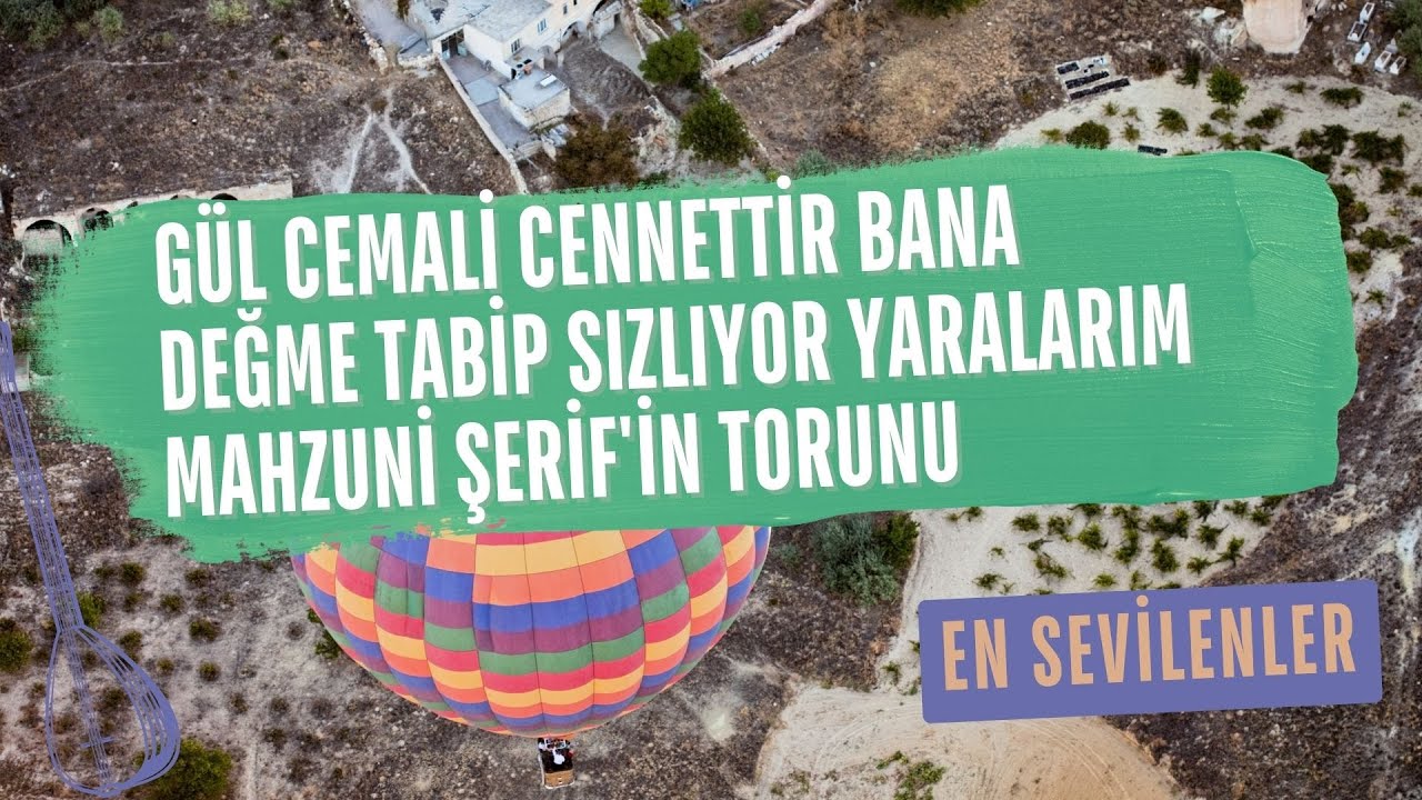 Gül Cemali Cennettir Bana, Değme Tabip Sızlıyor Yaralarım, Mahzuni Şerif'in Torunu | Türkü Dinle