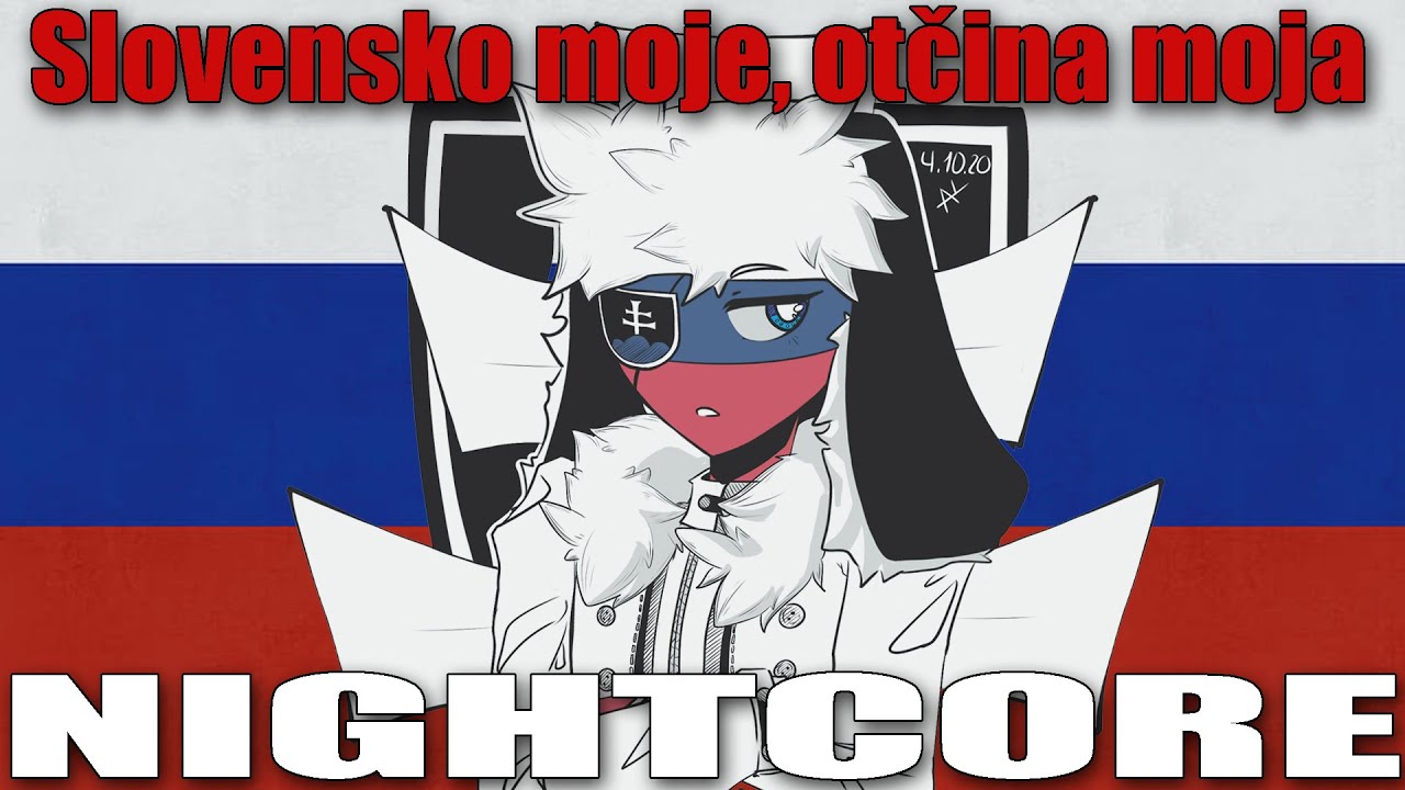 Nightcore - Slovensko moje, otčina moja - Slovak Patriotic Song