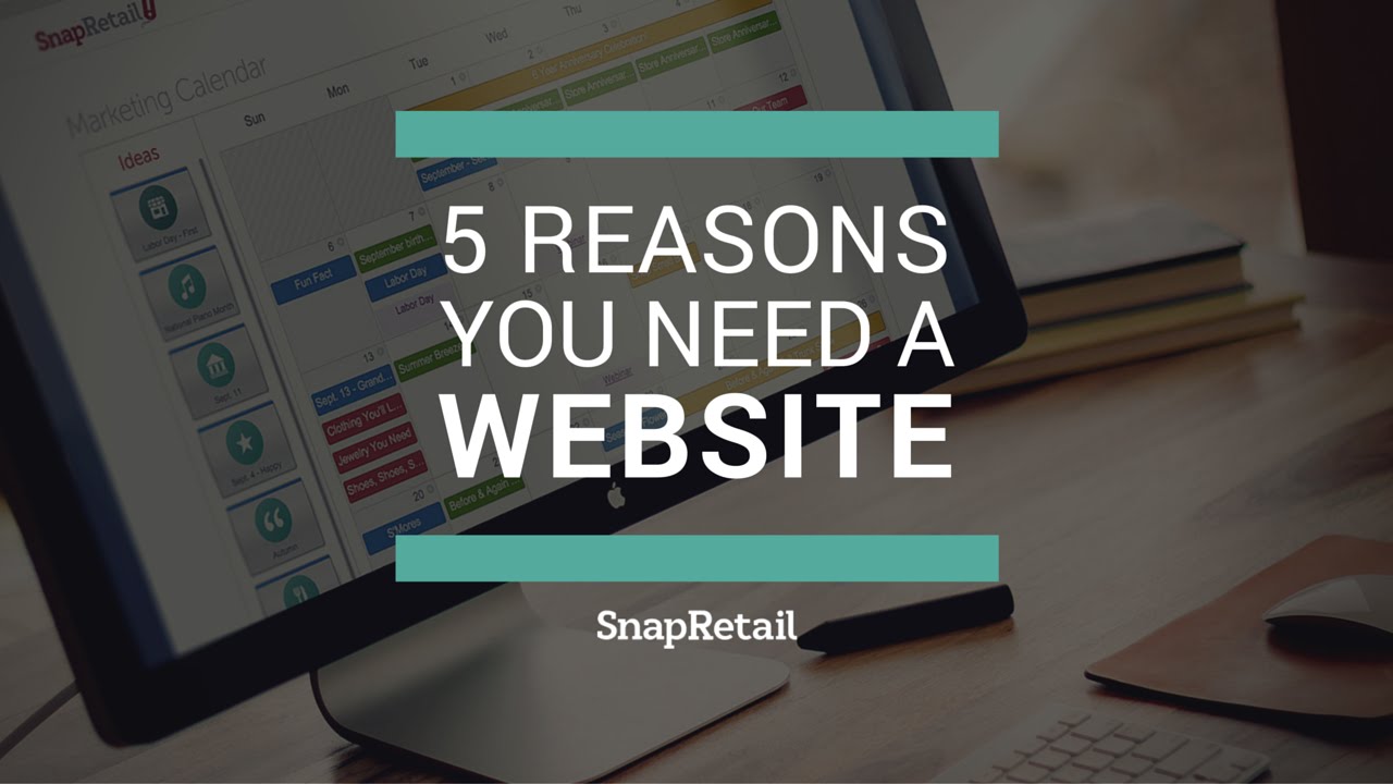 5 Reasons Why You Need A Website