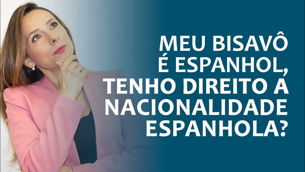 MEU BISAVÔ É ESPANHOL, TENHO DIREITO A NACIONALIDADE ESPANHOLA?
