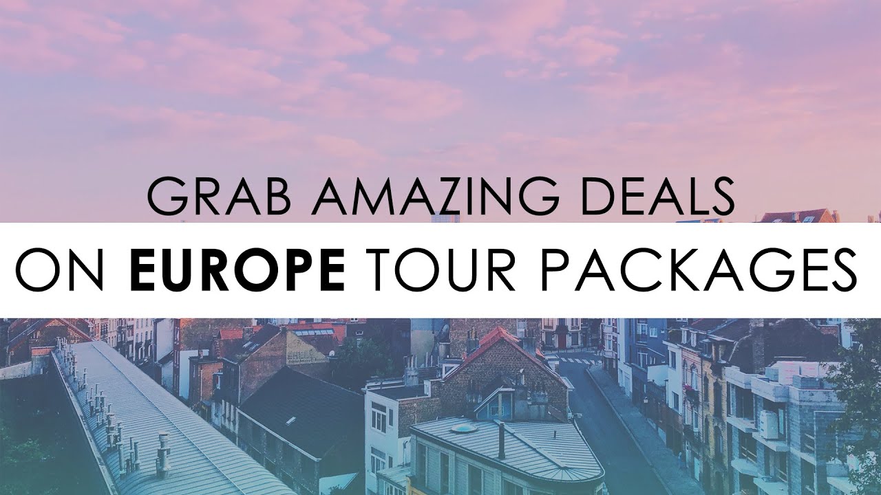 Explore the Adventurous Europe