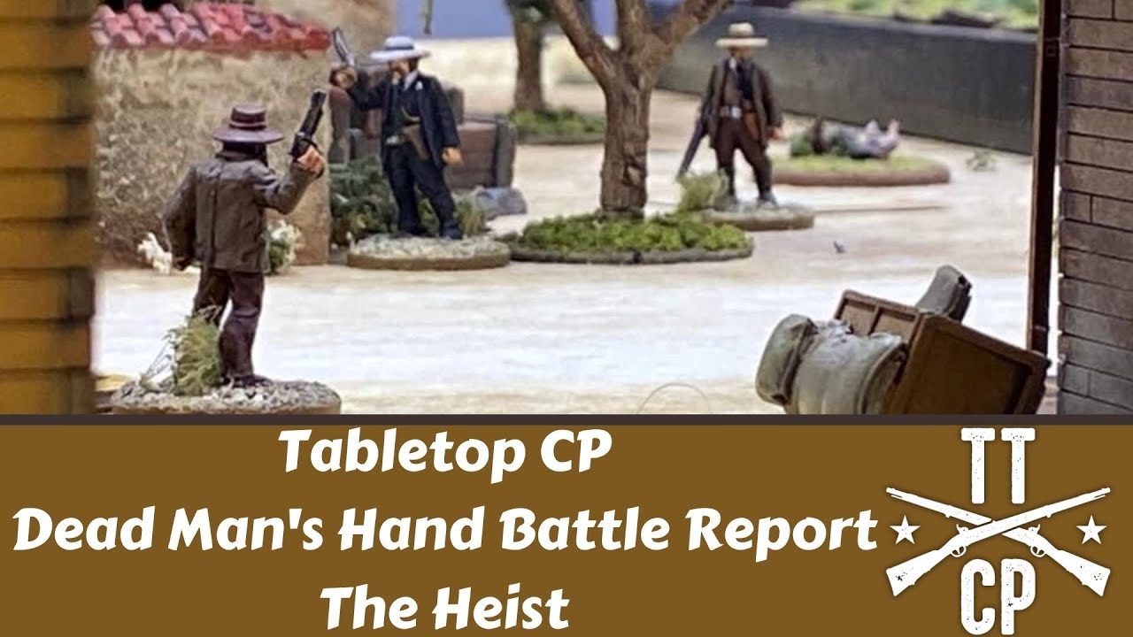 Tabletop CP: Dead Man’s Hand Battle Report- The Heist