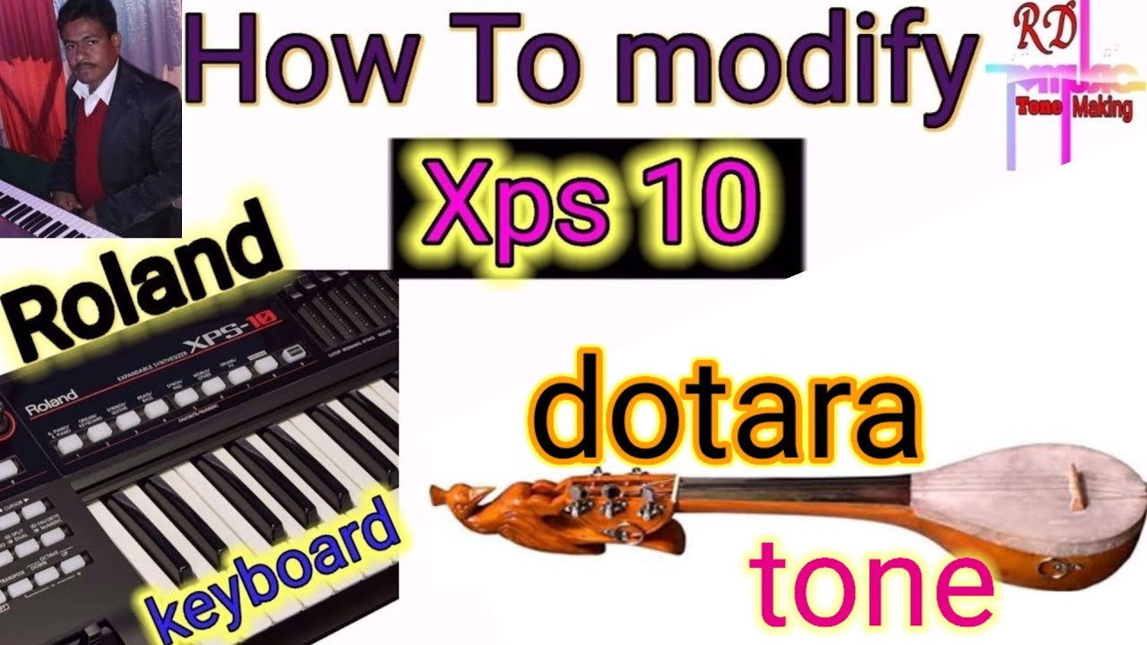 How To modify Dotara tone, in roland xps 10 keyboard
