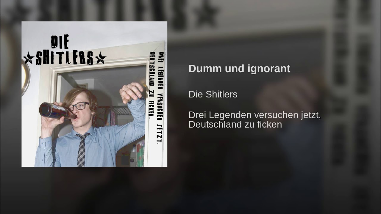 Dumm und ignorant