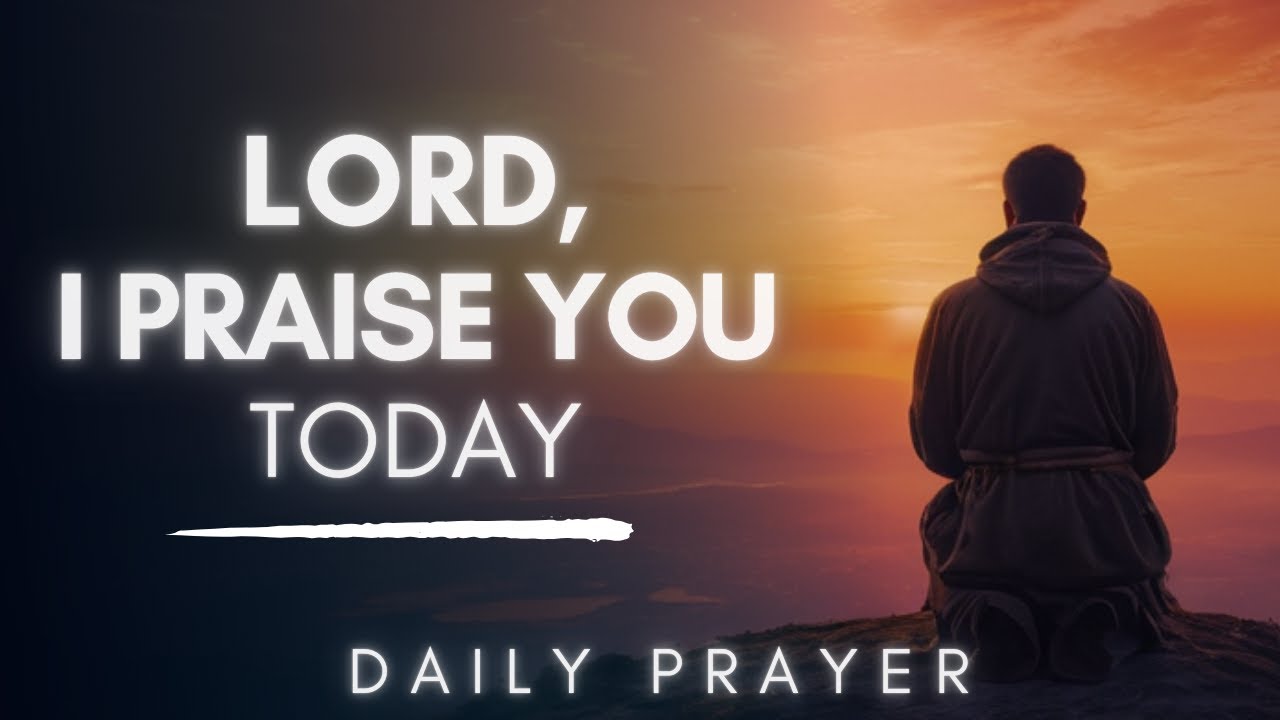 Let's Praise God Before Anything Else - A Grateful Prayer to God