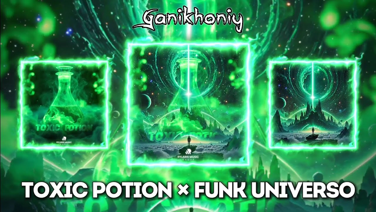 Toxic Potion x Funk Universo - Mashup