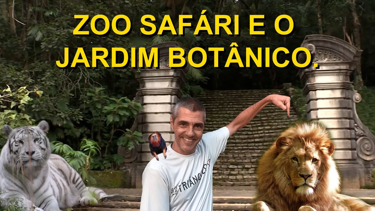 ZOO SAFÁRI E O JARDIM BOTÂNICO.