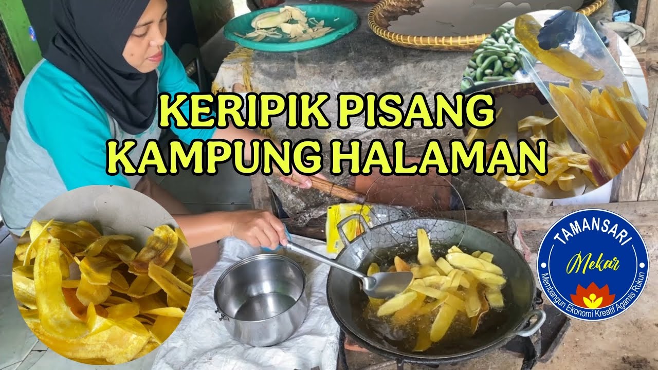 KERIPIK PISANG KAMPUNG HALAMAN (Kisah Umkm penjual Keripik Pisang Bu Lismaya)