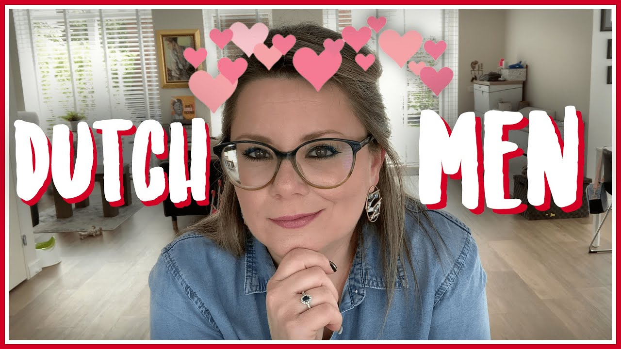 Are you a Dutch Man? The definitive guide.- Jovie's Home