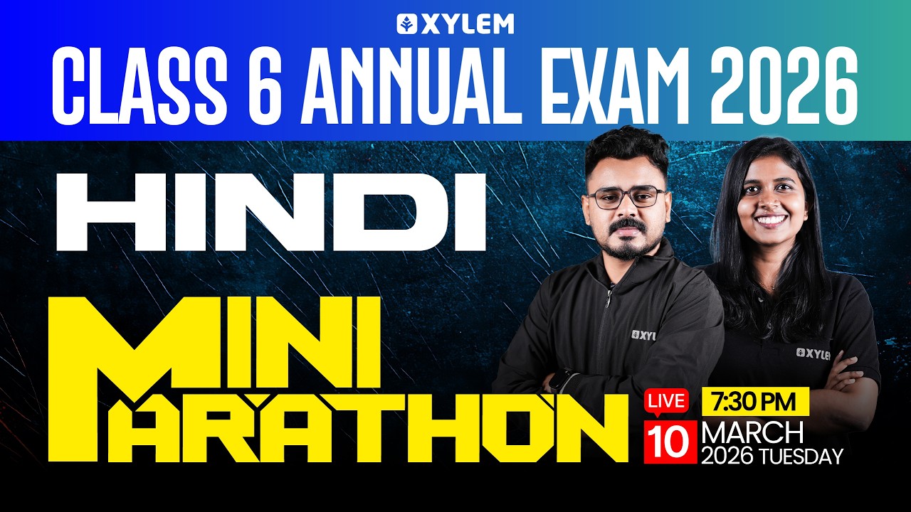 Class 6 Hindi Annual Exam 2026 | Hindi Mini Marathon | Xylem Class 6