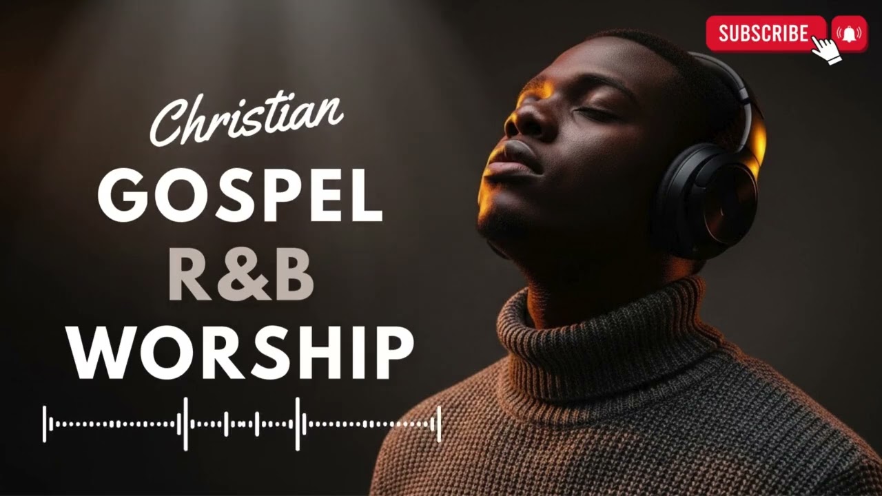 Late Night Gospel R&B | Soft Soul Worship Playlist