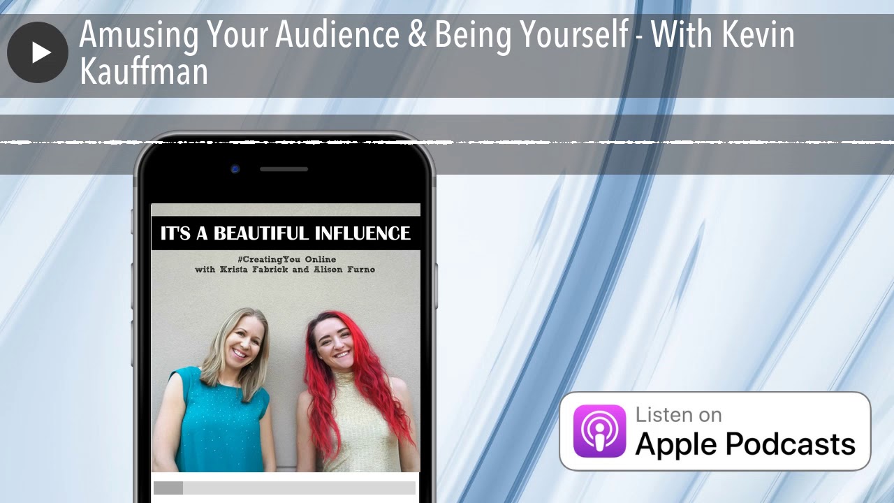 Amusing Your Audience & Being Yourself - With Kevin Kauffman