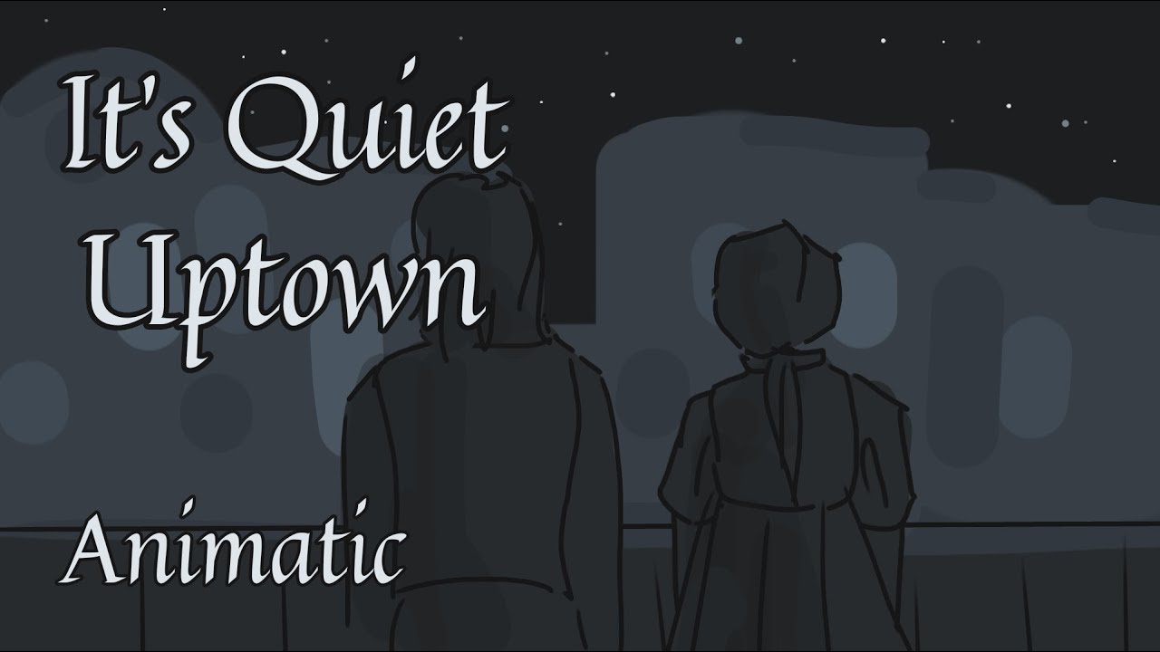║Hamilton Animatic║ It's Quiet Uptown