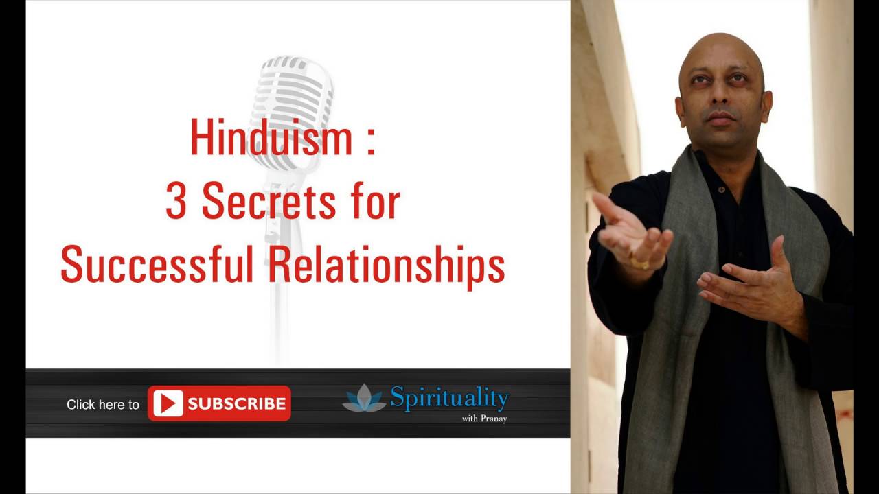 Spiritual Secrets - Hinduism : 3 Secrets for Successful Relationships