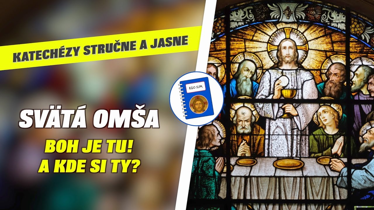 Sviatosť Eucharistie 2/2 ► KATECHÉZY STRUČNE A JASNE ✅