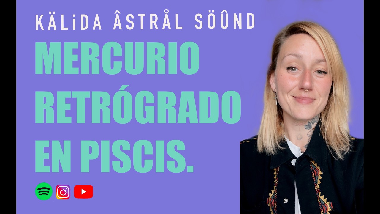 ❤️‍🩹Mercurio Retrogrado en Piscis y el lenguaje simbólico✨