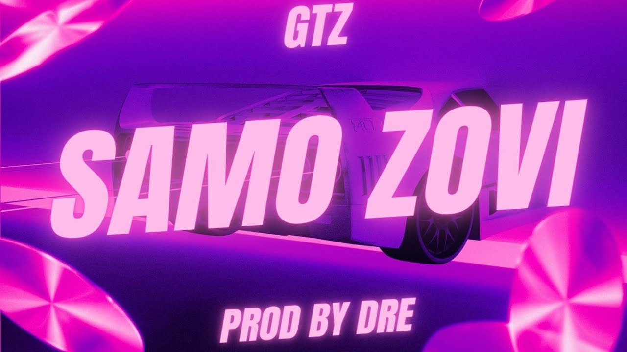 GTZ - SAMO ZOVI (ProdByPerke)
