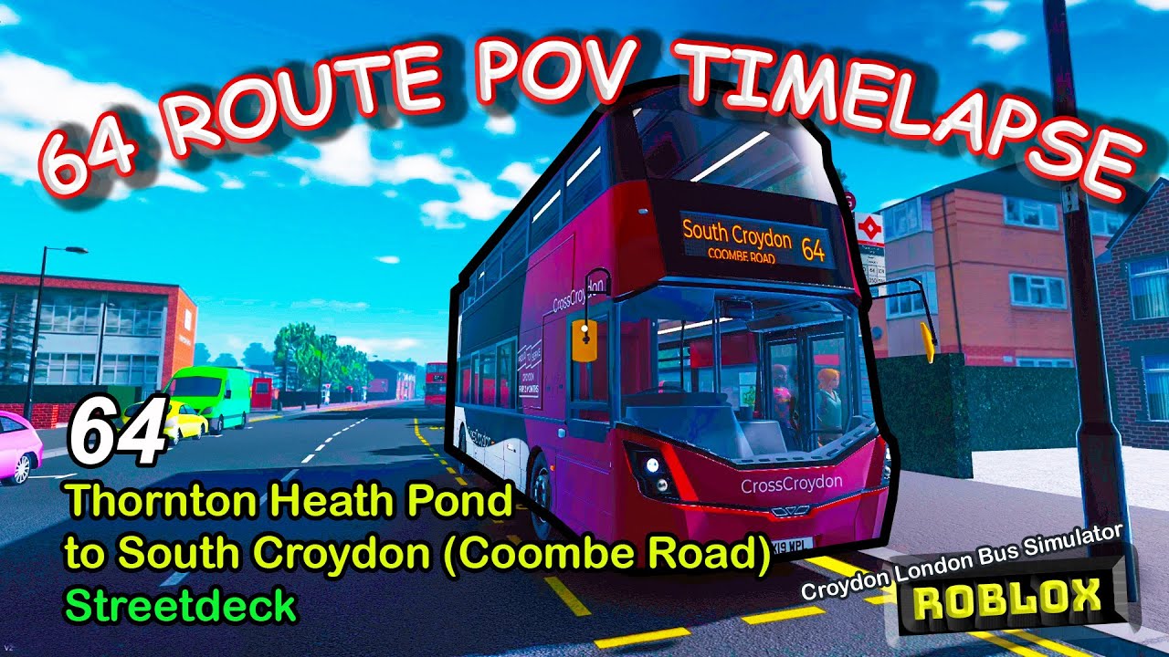 Roblox Croydon London Bus Simulator Route 64 Streetdeck Route POV