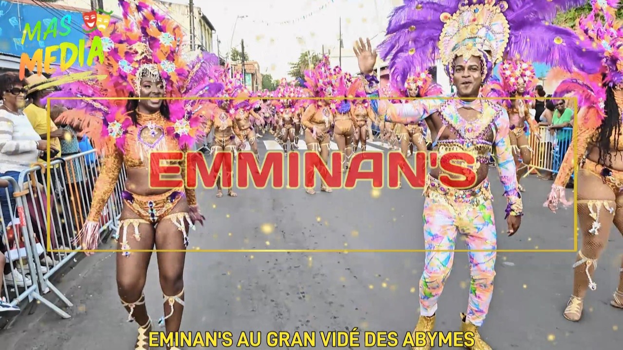 EMINAN'S AU GRAN VIDÉ DES ABYMES - CARNAVAL DE GUADELOUPE