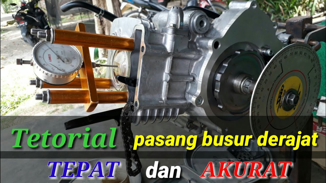 CARA PASANG BUSUR DERAJAT DAN MENENTUKAN TITIK TOP PISTON