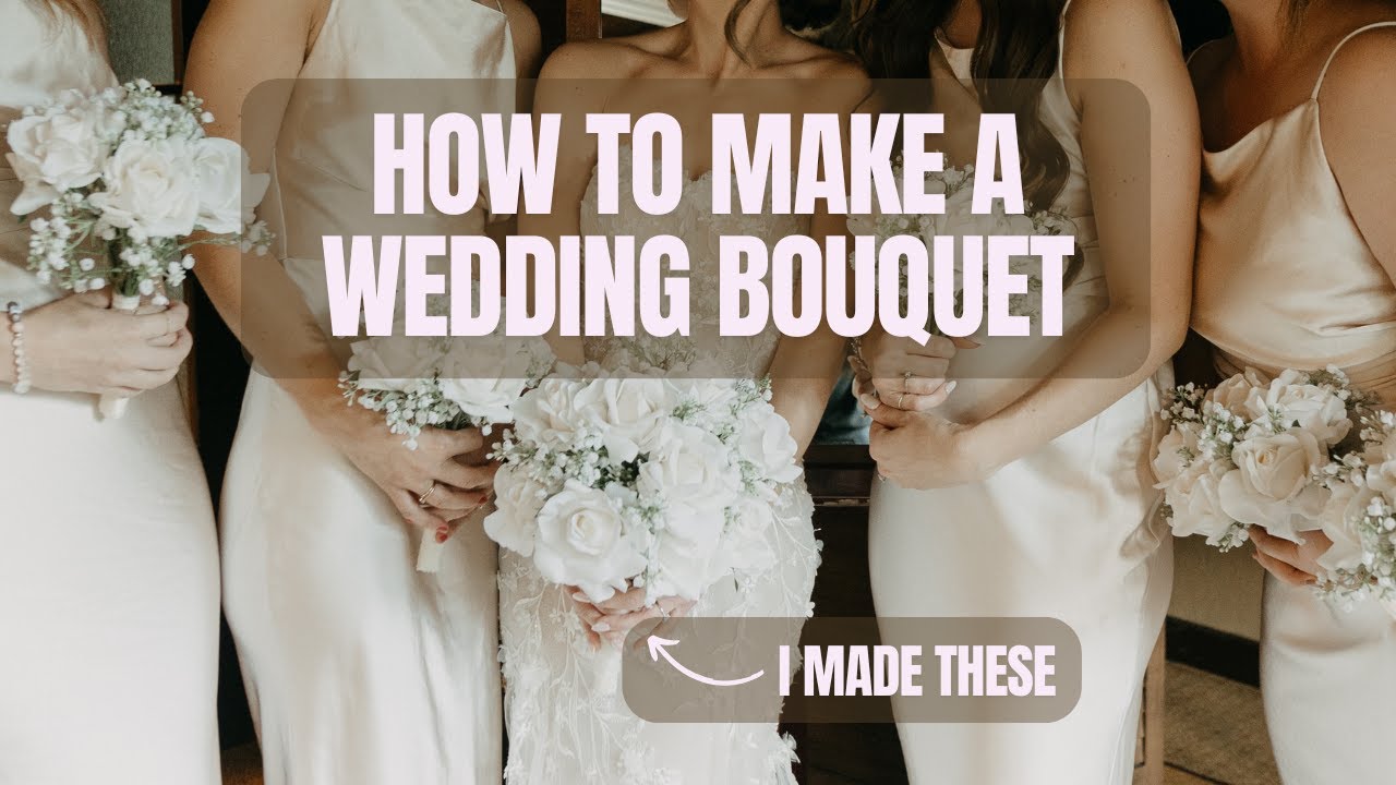 I DIY'd all my wedding bouquets and you can too