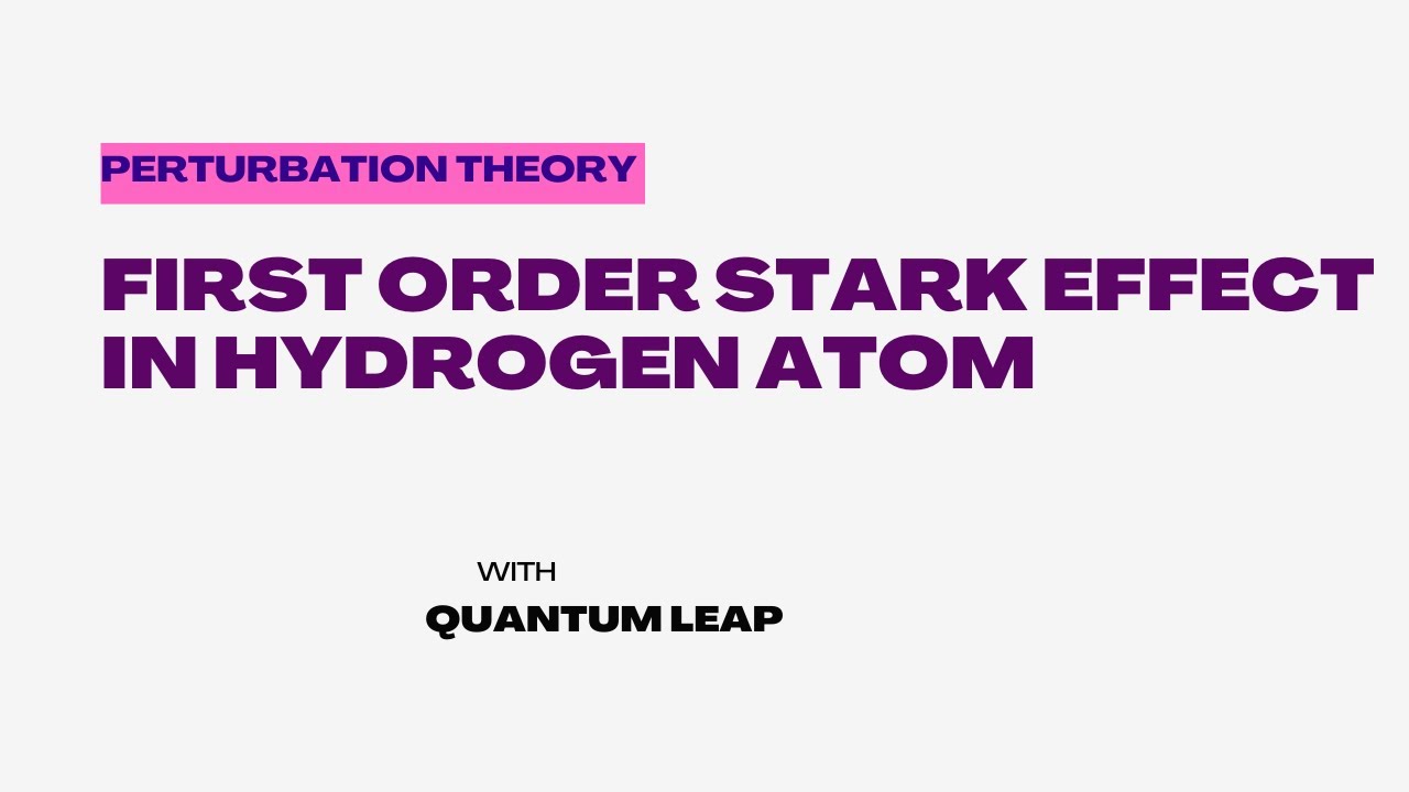 #10-First order stark effect in hydrogen atom