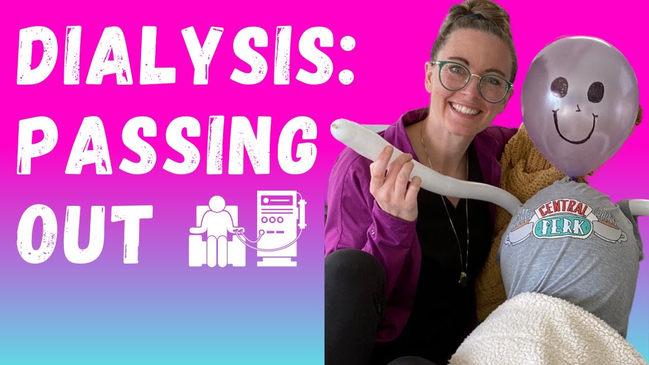 DIALYSIS NURSING AND PASSING OUT: DON'T PANIC