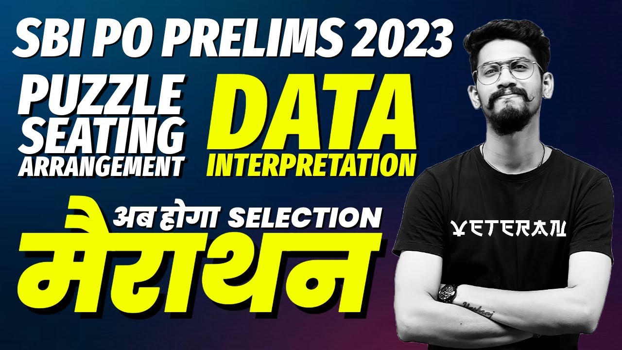 MARATHON | SBI PO Prelims 2023 | DI, Puzzle & Seating Arrangement | Yashraj Sir | Veteran