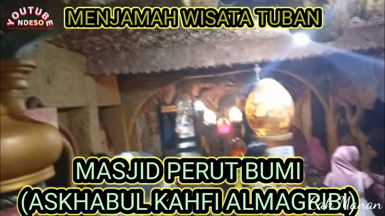 Masjid perut bumi (masjid askhbul kahfi almagribi# wisata reliji tuban#pariwisata #pemkab tuban