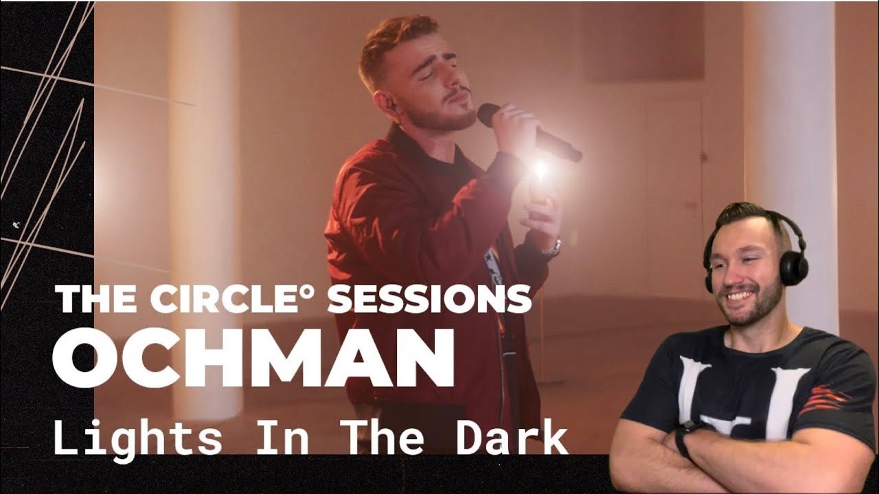 Ochman — Lights in the Dark (Live) | The Circle Sessions [РЕАКЦИЯ!!!]