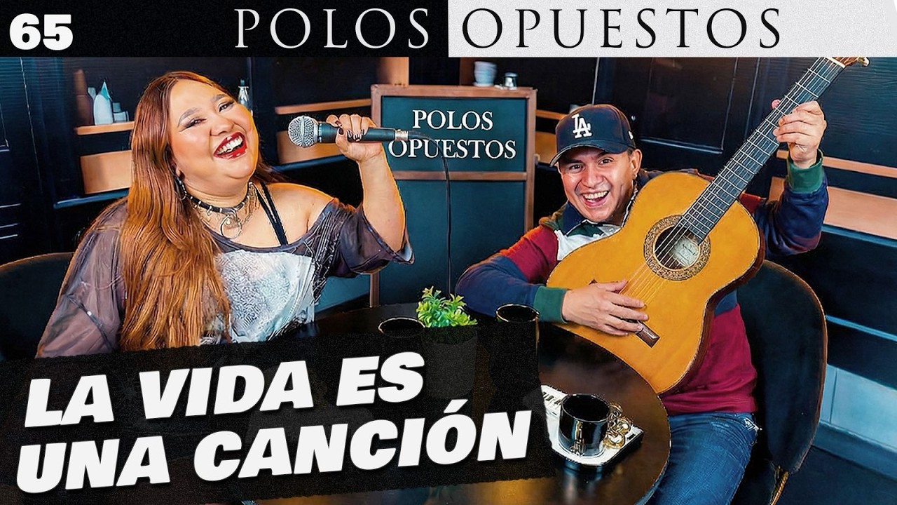 EP.65 I LA VIDA ES UNA CANCIÒN