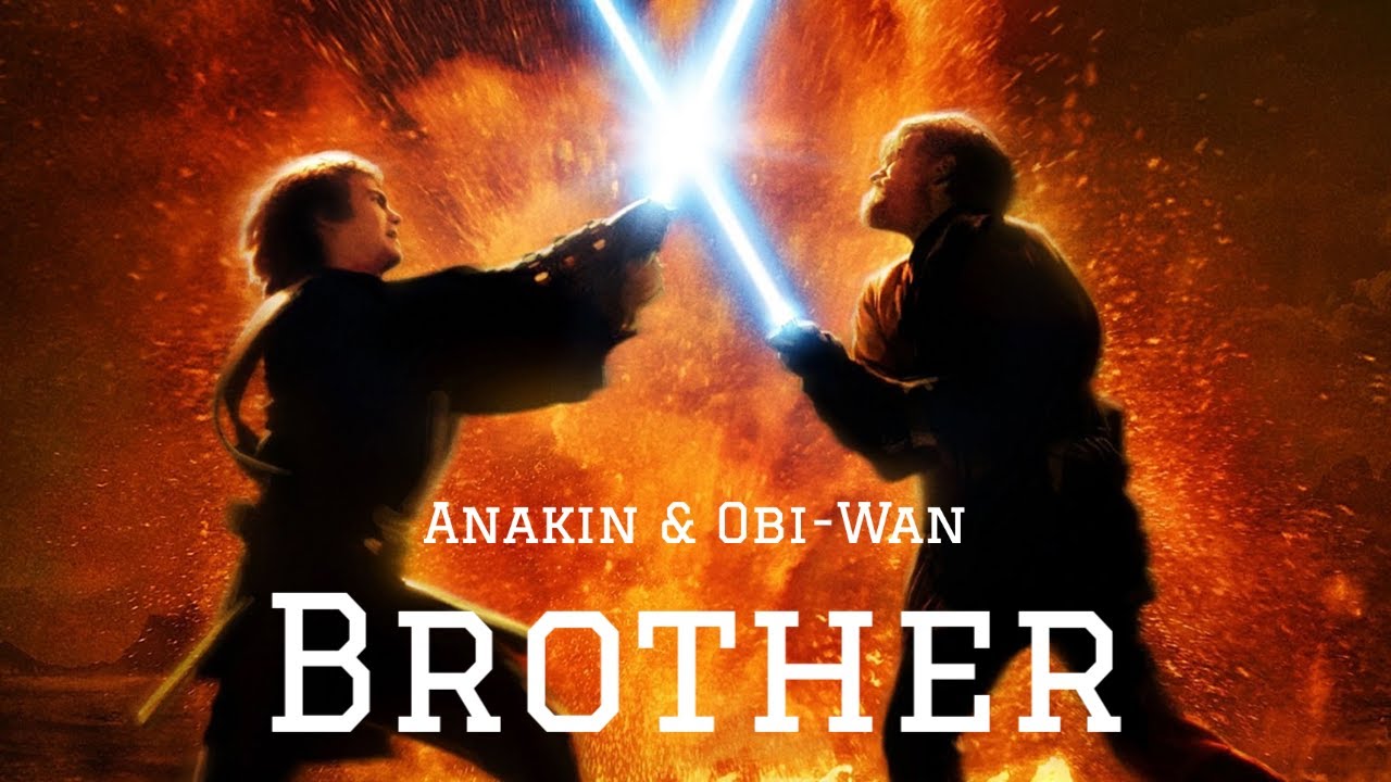 Brother - Obi-Wan & Anakin