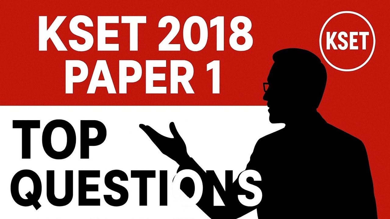 KSET Paper 1 2018 | Pytania z poprzednich lat z odpowiedziami | Wyjaśnienie pytań PYQ KSET
