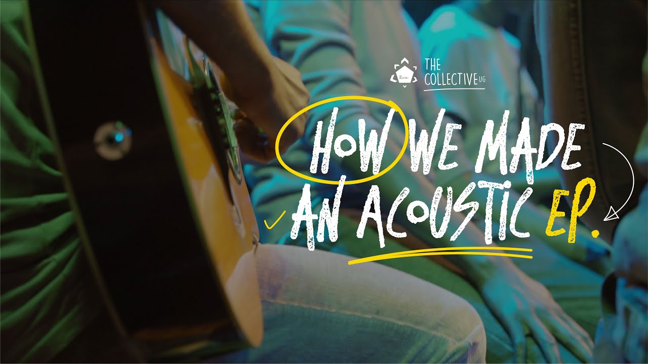 How we made an Acoustic EP | The Collective UG