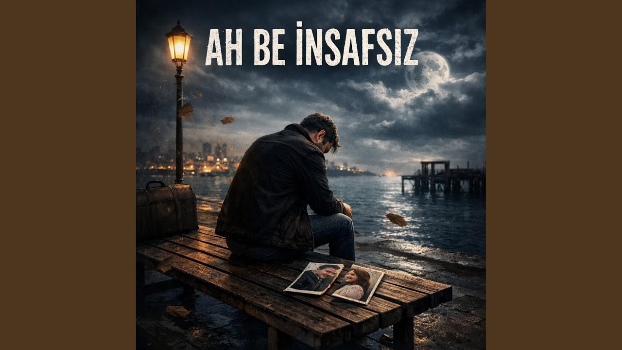 Ah Be İnsafsız