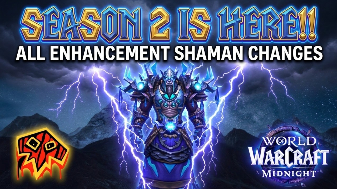 Season 2 is FINALLY HERE - Everything About Enhancement Shaman  - 12.1 Midnight