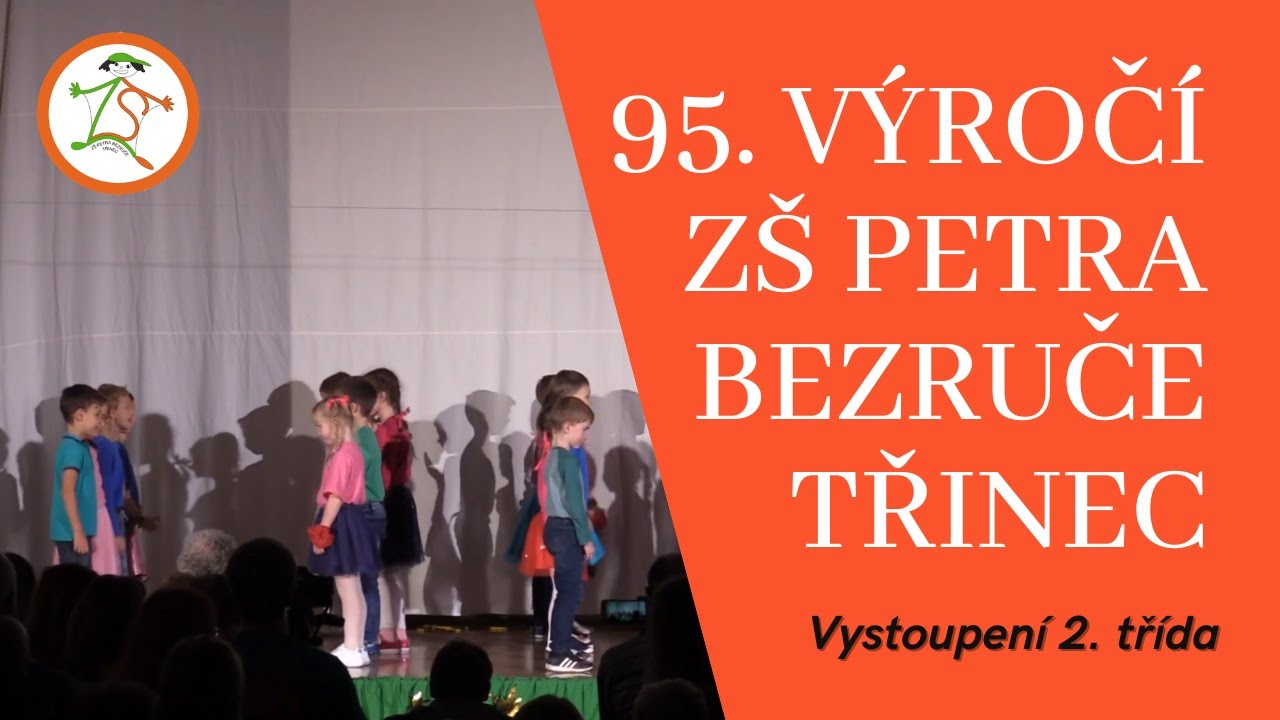 2. TŘÍDA - 95. výročí založení ZŠ Petra Bezruče Třinec - BZTV