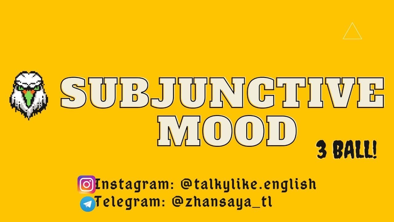 Ағылшын ҰБТ - Subjunctive Mood + нұсқа сұрақтарымен (easssy))