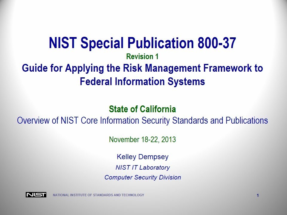 2013 NIST Training Pt 1: SP 800-39 - Hosted by the California Information Security Office