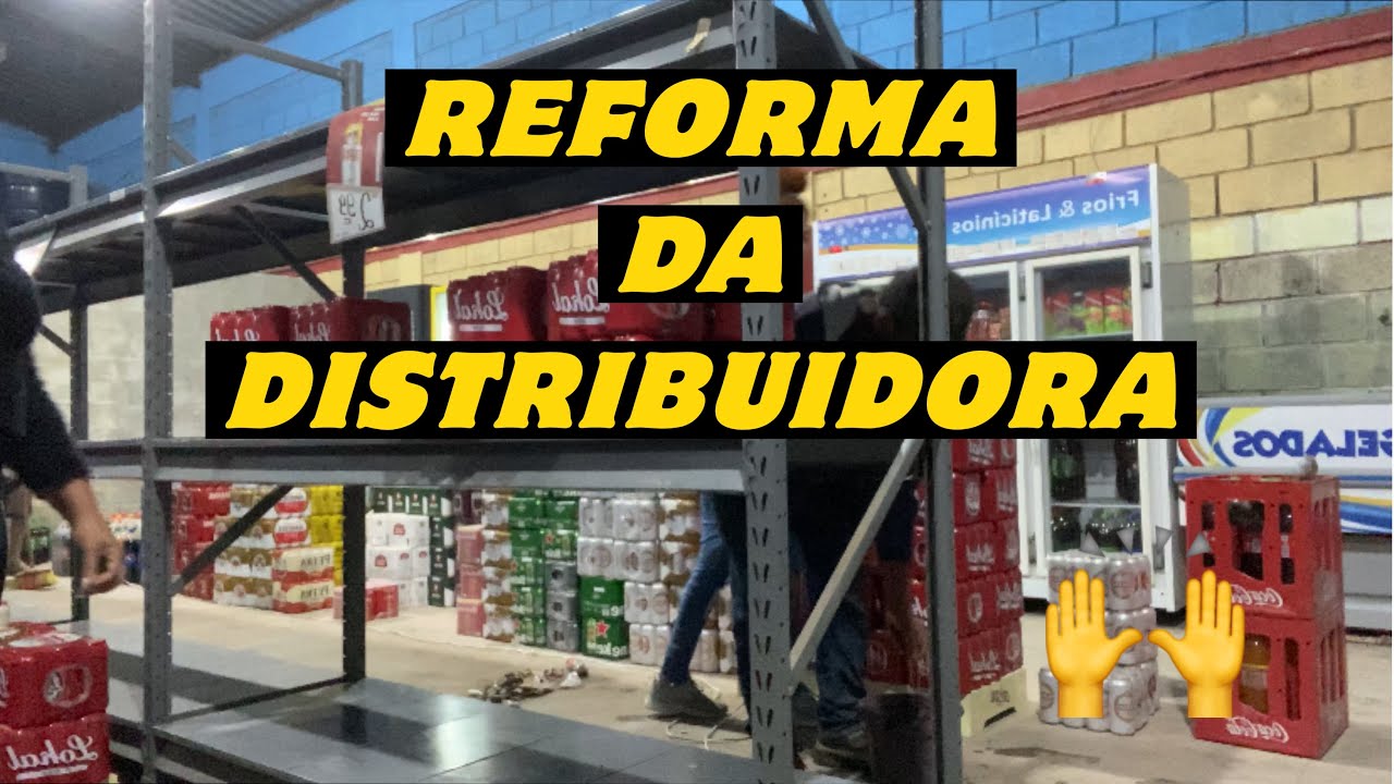 REFORMA - AUMENTANDO O ESPAÇO DA DISTRIBUIDORA Parte 1