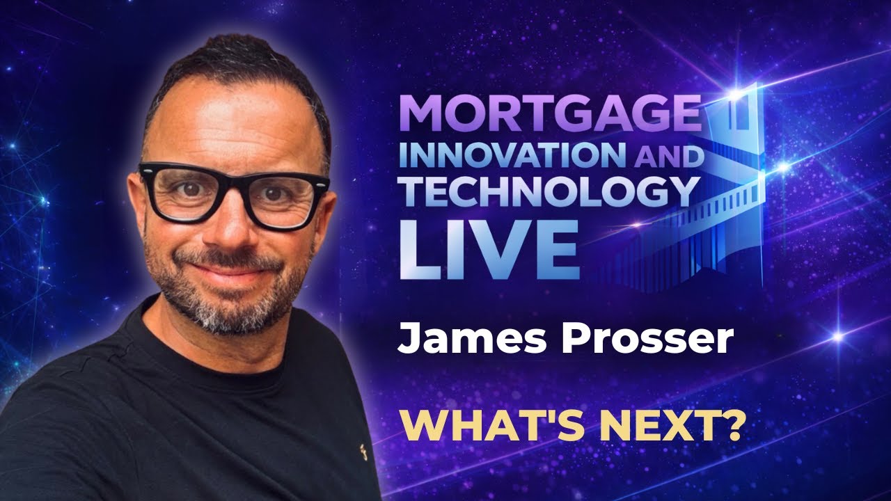 Why the Mortgage Innovation and Technology Live event worked. James Prosser, Mortgage Strategy