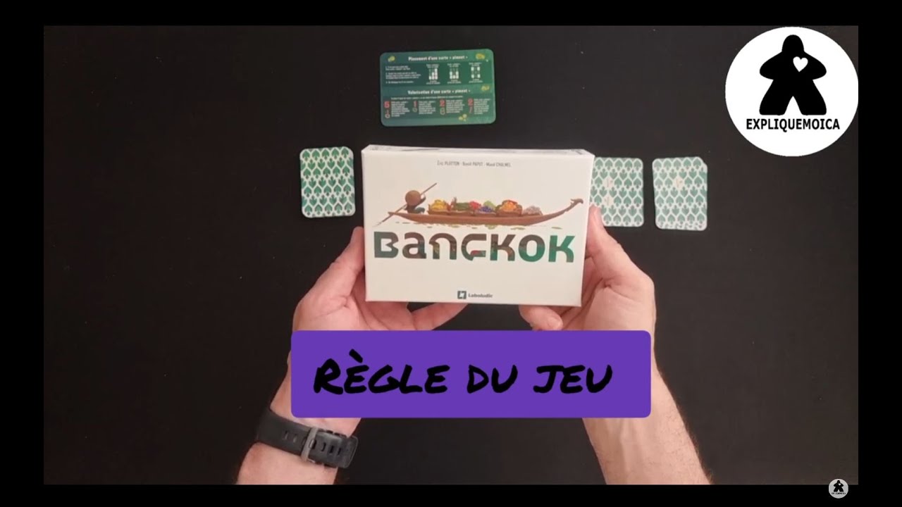 🚣 BANGKOK 🚣 règle du jeu en français par expliquemoica