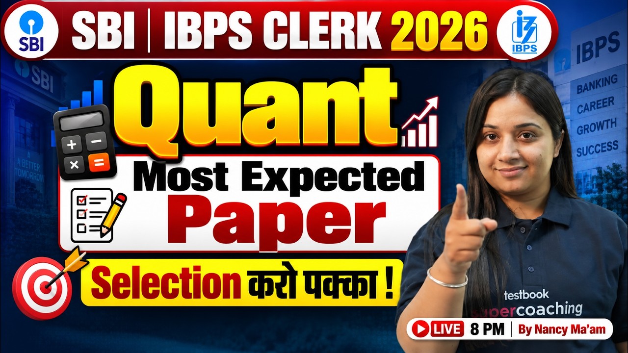IBPS Clerk & SBI Clerk Quant Classes 2026 | SBI/IBPS Clerk Quant Most Expected Paper | by Nancy Mam