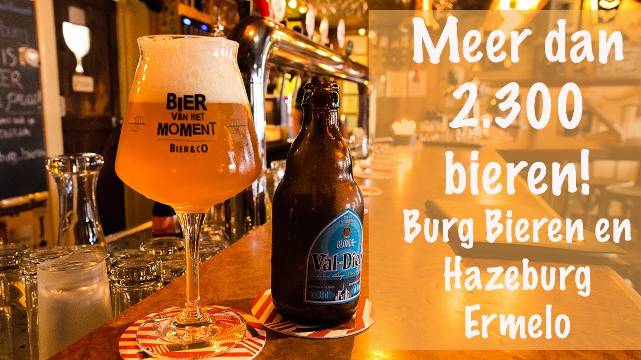 Bezoek aan Burg Bieren en Hazeburg in Ermelo met meer dan 2300 speciaalbieren!