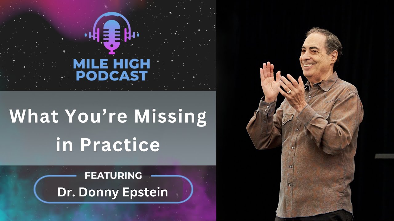 🎙️ What You’re Missing in Practice – Dr. Donny Epstein