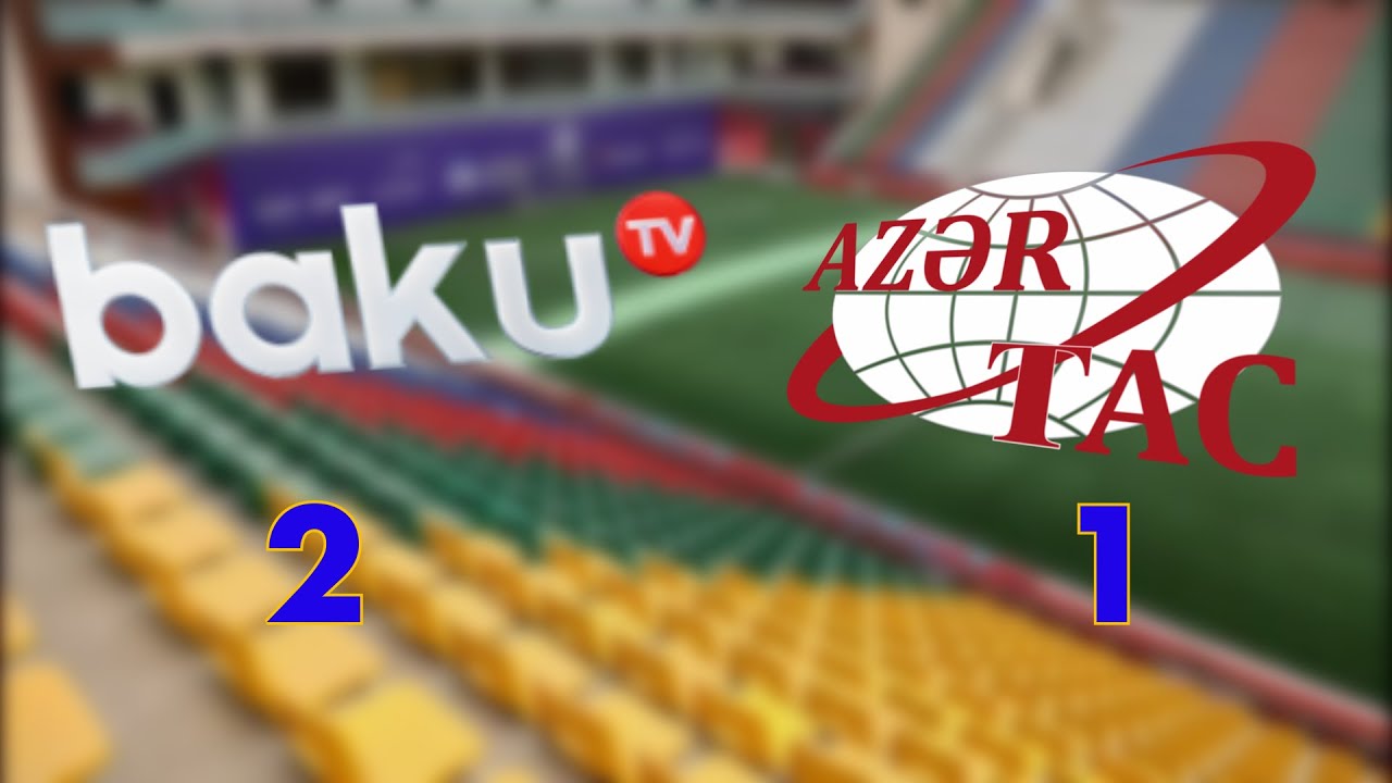 Baku TV   2 - 1   Azərtac    #bakutv   #azertac