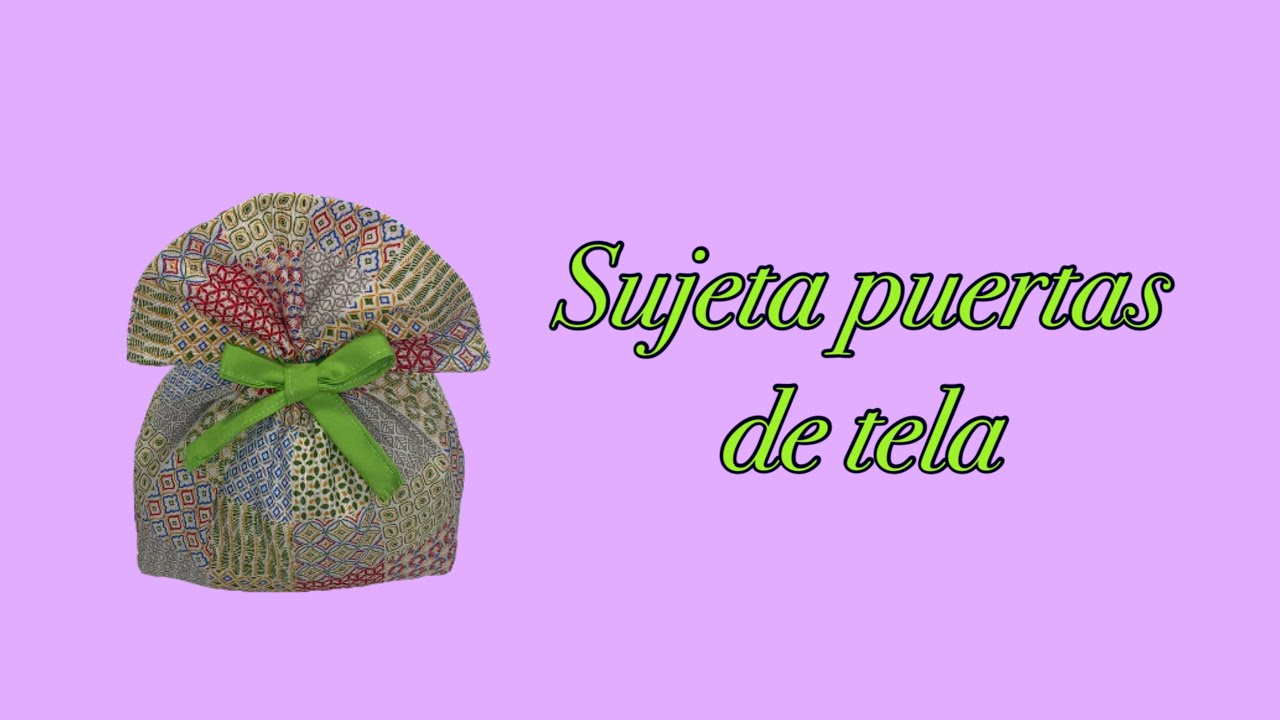HAZ UN SUJETA PUERTAS DE TELA (fácil y rápido)