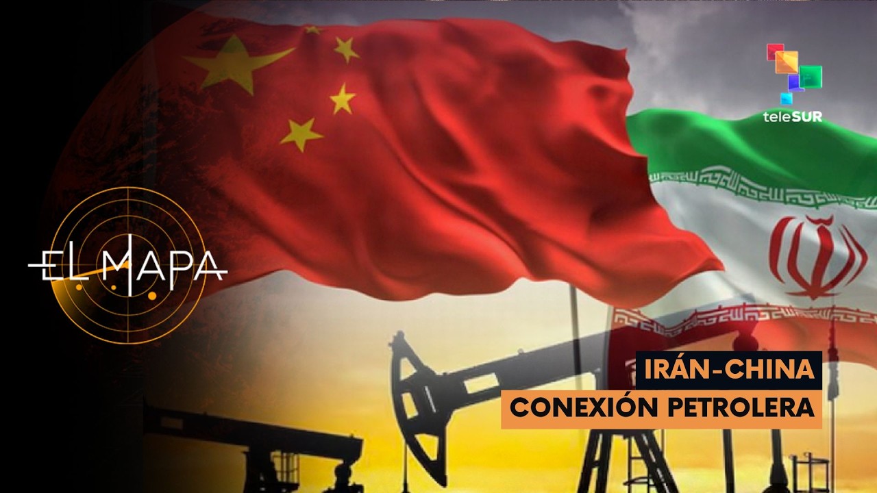 Irán - China | Conexión Petrolera – El Mapa 24-02-2026